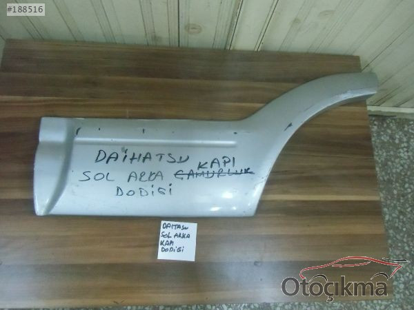 DAİHATSU SOL ARKA KAPI DODİĞİ  , DAİHATSU SOL ARKA ÇAMURLUK