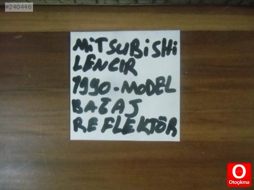 MİTSUBİSHİ LANCER BAGAJ REFLEKTÖRÜ 1990 MODEL ORJİNAL ÇIKMA