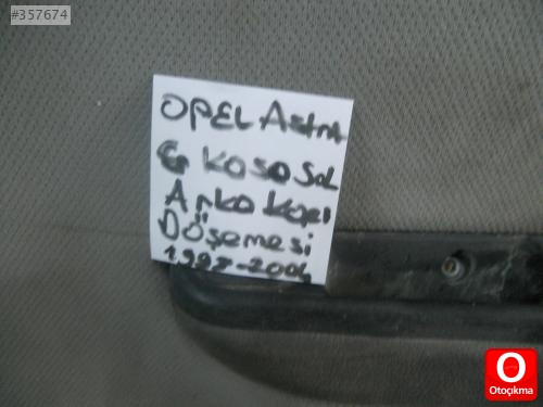 OPEL ASTRA G SAĞ ARKA KAPI DÖŞEMESİ ORİJİNAL ÇIKMA