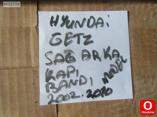 HYUNDAİ GETZ SAĞ ARKA KAPI ÇITASI 2002-2010 MODEL