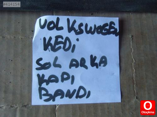 VOLKSWAGEN KEDİ SOL ARKA KAPI BANDI ORİJİNAL ÇIKMA