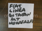 FİAT LİNEA ÖN TAMPON ALT MUHAFAZA , LİNEA MOTOR ALT KORUMA