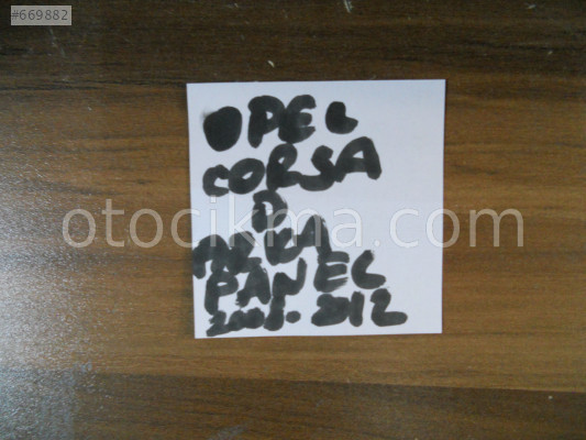 OPEL CORSA D ARKA PANEL ORJİNAL SIFIR 2008-2015 MODEL