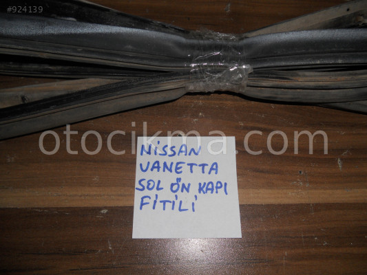 NİSSAN VANETTA SOL ÖN KAPI FİTİLİ , VANETTA SOL KAPI LASTİĞİ