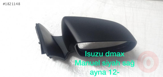 ISUZU DMAX  MANUEL  SİYAH AYNA SAĞ 2012