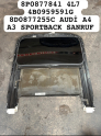 8P0877841 4L7 4B0959591G 8D0877255C AUDİ A4 A3 SPORTBACK SANRUF