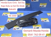 Honda Euro Civic  Sol Dış Kapı Kolu Sol Ön Direk Bakaliti 96 2000