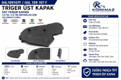 04L109107F Triger Üst Kapak
