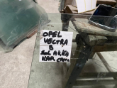 Oto Çıkma Parça / Kaporta & Karoser / Kapı Camları / Opel / Vectra / Çıkma Parça 