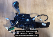 TOYOTA HİLUX REVO OTOMATİK ŞANZUMAN MEKANİZMASI VE VİTES TOPUZU