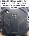 04L103925AL AUDİ A6 Q5 2.0 TDİ DET CNH AKUSTİK MOTOR ÜST KAPAK