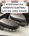 876101U060 KİA SORENTO ELEKTRİKLİ SAG SOL DİKİZ AYNASI
