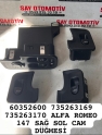 60352600 735263169 735263170 ALFA ROMEO 147 SAĞ SOL CAM DÜĞME