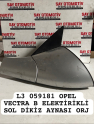 L3 059181 OPEL VECTRA B ELEKTİRİKLİ SOL DİKİZ AYNASI ORJ