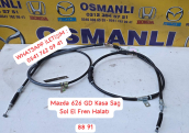 Mazda 626 GD Kasa Sağ Sol El Fren Halatı