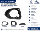 3G08576029B9 Passat B8 Arteon Sağ Ayna Çerçevesi