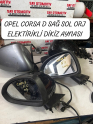 OPEL CORSA D SAĞ SOL ORJ ELEKTİRİKLİ DİKİZ AYNASI